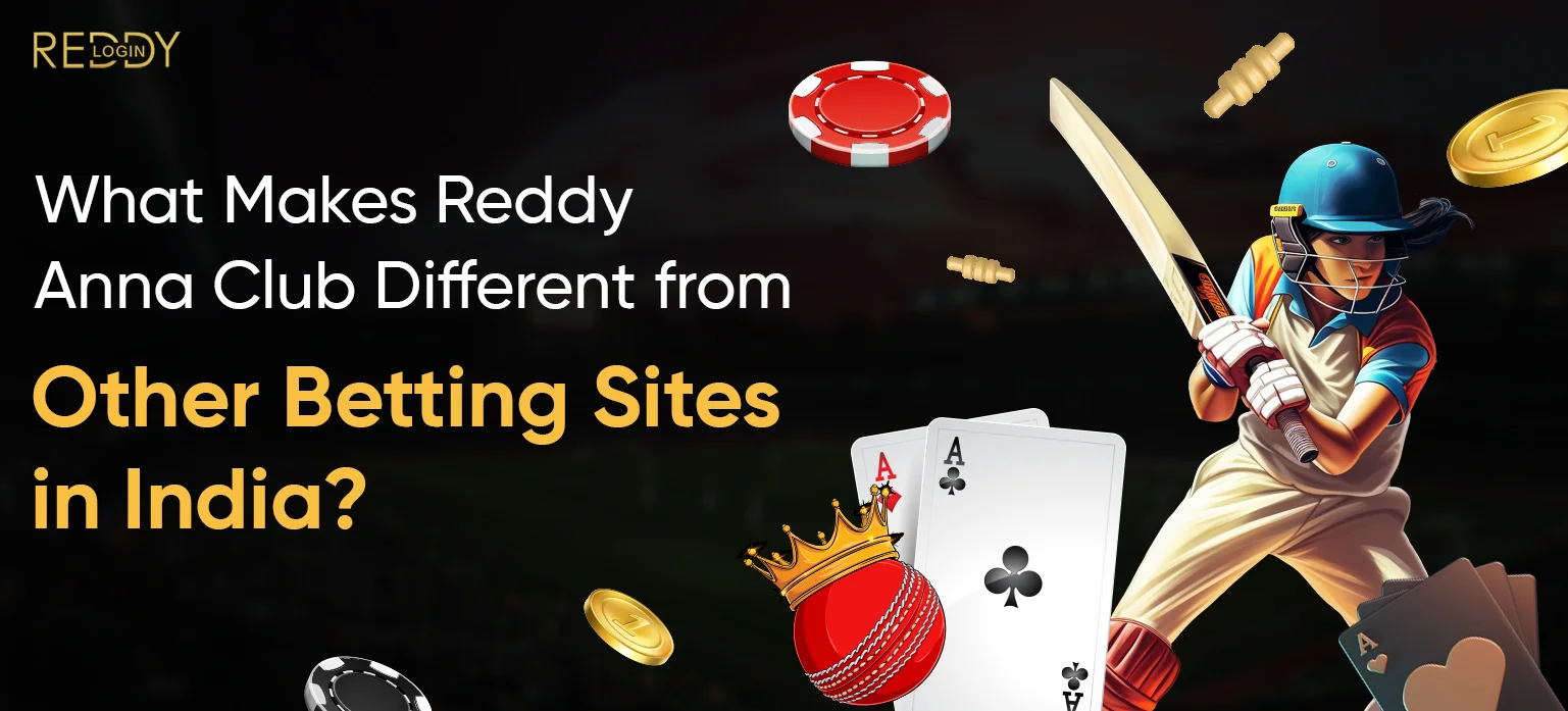 What Makes Reddy Anna Club Different from Other Betting Sites in India?