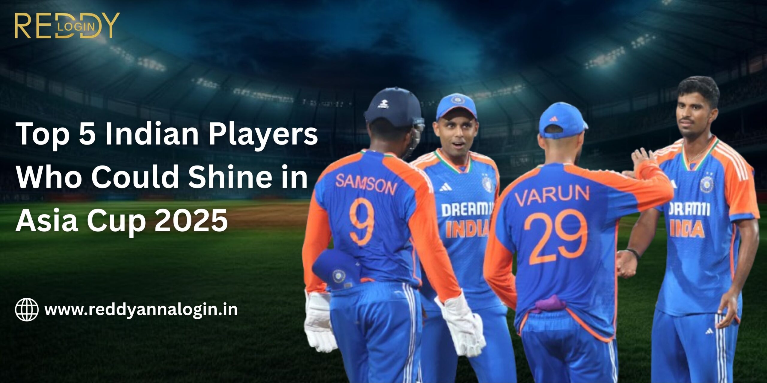 Top 5 Indian Players Who Could Shine in Asia Cup